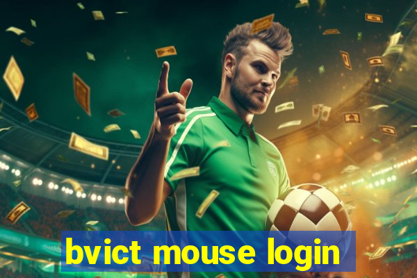 bvict mouse login